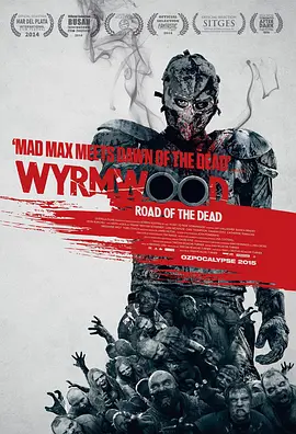 《僵尸来袭》1-2部合集 Wyrmwood: Road of the Dead (2015-2021) 【动作/恐怖/澳大利亚】720P内封中字 | 废土飞车×僵尸血液燃料×末日黑色幽默 | 狂揽6项澳洲电影奖