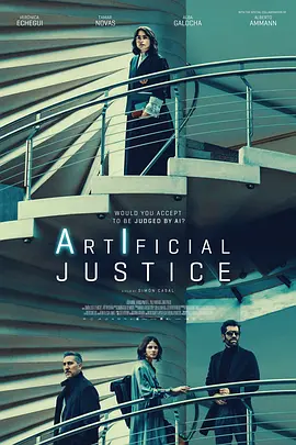 《人造正义》Justicia Artificial (2024) 【西班牙科幻/算法审判/上影节首映】1080P 西语中字 | 阿尔维托·阿曼 AI法官×薇洛妮卡·恩切圭 算法受害者×区块链司法革命 | 全片1.7G