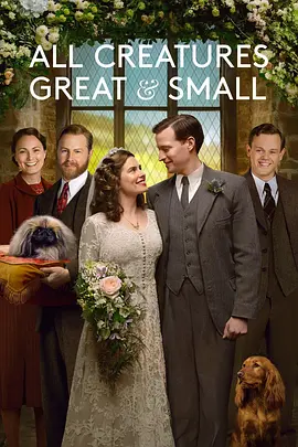 《万物生灵 第三季》(2022) 【剧情/喜剧/英国】 全6集1080P 4.2G - 温暖治愈的田园牧歌，兽医们的日常与成长