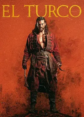 《伊尔·图尔科》 (2025) 【剧情/动作/冒险/土耳其】全6集 45分钟/集 奥斯曼士兵的欧洲抗争史诗 | 历史战争巨制