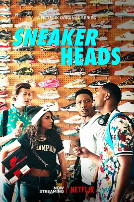 《我为鞋狂 Sneakerheads》 (2020) 【喜剧/美国】 全1季 1080P 4.73G 潮流球鞋文化 | 疯狂收藏家的爆笑追逐战