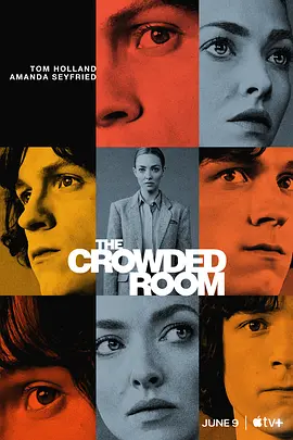 《拥挤的房间》The Crowded Room (2023) 【剧情/悬疑/惊悚/传记/犯罪】全10集 1080P 8.34G 汤姆·霍兰德颠覆性出演 | 多重人格犯罪悬疑剧 | 改编自《24个比利》真实事件