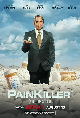 《无痛杀手 Painkiller》(2023) 【剧情/犯罪/美国】全6集 1080P 8.64G 奥施康定制药黑幕 | 真实事件改编的医药犯罪剧集
