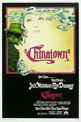 《唐人街》 (1974) 【悬疑/犯罪/剧情/美国】 2160P UHD 杜比视界 24G 经典黑色电影巅峰之作 | 好莱坞黄金时代侦探片
