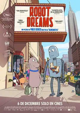 《机器人之梦》 (2023) 【剧情/动画/音乐/西班牙】 4K 13.4G 豆瓣9.1分 | 奥斯卡提名催泪神作 | 献给成年人的孤独童话
