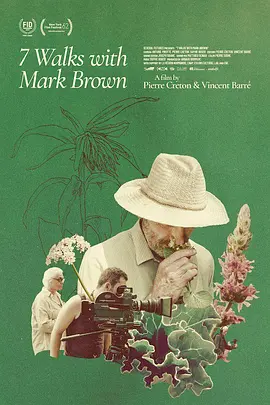《与马克·布朗的七次散步》 (2024) 【纪录片/法国】 | 诺曼底海岸的植物图鉴 | 凝视花草的哲学诗篇
