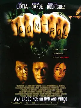 《控制》 (2005) 【犯罪/美国/惊悚】 | 雷·利奥塔死囚实验 | 威廉·达福心理博弈神作