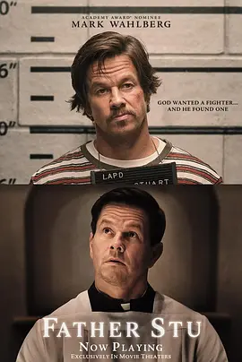 《斯图神父》 (2022) 【美国/剧情/传记】 | 马克·沃尔伯格毁容式增肥 | 拳击手爆改硬核神父的真实奇迹