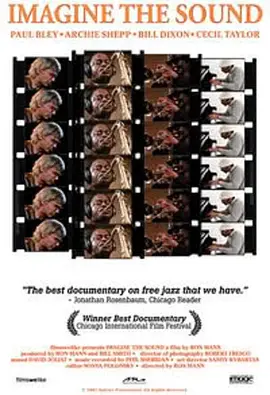 《想象声音》 (1981) 【加拿大/纪录片/音乐】 | 自由爵士的灵魂震颤 | 影史最伟大的爵士乐纪录片之一