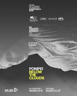 《云之下》 (2025) 【意大利/纪录片】 | 威尼斯电影节大师新作 | 维苏威火山脚下的生息与遗迹