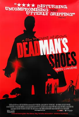 《死人的鞋子》 (2004) 【英国/剧情/惊悚/犯罪】 | 低成本犯罪悬疑片神作 | 惊悚刺骨的英伦冷血复仇纪实