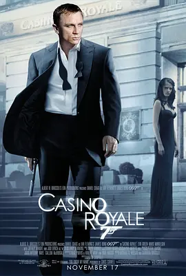 《007：大战皇家赌场》 (2006) 【英国/动作/惊悚/冒险】 | 丹尼尔克雷格版邦德的硬核谢幕起源 | 间谍动作片影史无法逾越的巅峰神作