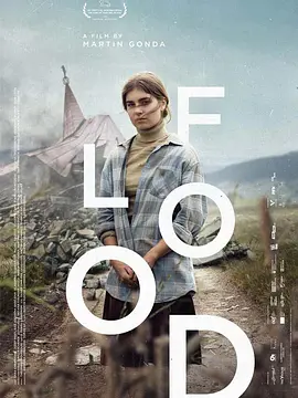 《洪涌》 (2025) 【斯洛伐克/剧情】 | 历史洪流下的少数族裔挽歌 | 废墟之上的少女成长与寻根之旅,分类:电影,发布时间:2026-07-15 《洪涌》 (2025) 【斯洛伐克/剧情】 | 历史洪流下的少数族裔挽歌 | 废墟之上的少女成长与寻根之旅