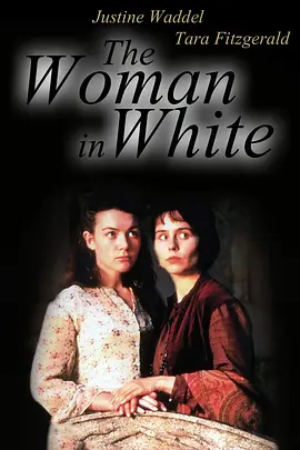 《白衣女人》 (1997) 【英国/悬疑/惊悚】 | 维多利亚时代哥特悬疑经典 | 英国悬疑小说鼻祖改编之作